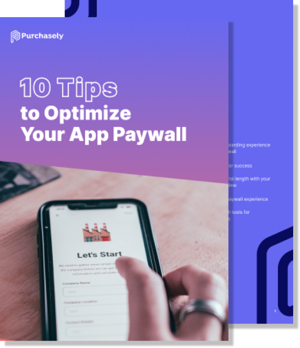Purchasely Ebook - 10 Tips to Optimize your App Paywall - 2 Purchasely Ebook - 10 Tips to Optimize your App Paywall - 2